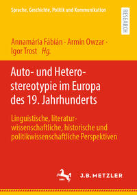 Auto- und Heterostereotypie im Europa des 19. Jahrhunderts