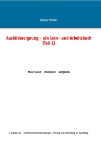 Ausbildereignung - ein Lern- und Arbeitsbuch (Teil 1)