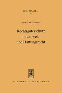 Rechtsgüterschutz im Umwelt- und Haftungsrecht