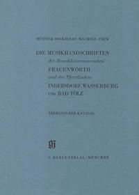 KBM 2 Die Musikhandschriften der Benediktinerinnenabtei Frauenwörth und der Pfarrkirchen Indersdorf, Wasserburg am Inn und Bad Tölz