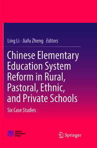 Chinese Elementary Education System Reform in Rural, Pastoral, Ethnic, and Private Schools