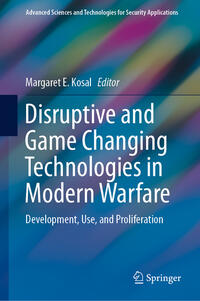 Disruptive and Game Changing Technologies in Modern Warfare