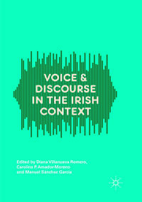 Voice and Discourse in the Irish Context