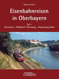 Eisenbahnreisen in Oberbayern