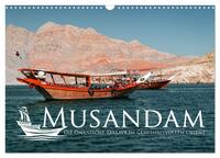 Musandam - Die omanische Exklave im geheimnisvollen Orient (Wandkalender 2025 DIN A3 quer), CALVENDO Monatskalender