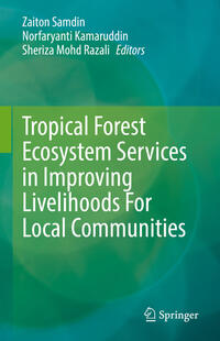 Tropical Forest Ecosystem Services in Improving Livelihoods For Local Communities