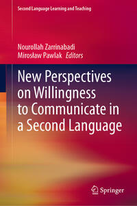 New Perspectives on Willingness to Communicate in a Second Language