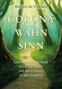 Corona - vom Wahn zum Sinn