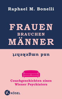 Frauen brauchen Männer (und umgekehrt)