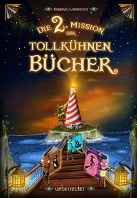 Die 2. Mission der tollkühnen Bücher (Bd. 2)