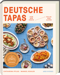 Deutsche Tapas - Von der Küste bis zu den Alpen - Deutscher Kochbuchpreis 2024 Bronze