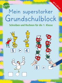 Mein superstarker Grundschulblock. Schreiben und Rechnen für die 1. Klasse