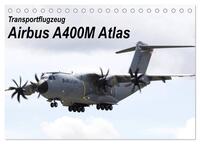 Transportflugzeug Airbus A400M Atlas (Tischkalender 2025 DIN A5 quer), CALVENDO Monatskalender