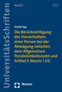 Die Berücksichtigung des Vorverhaltens einer Person bei der Abwägung zwischen dem Allgemeinen Persönlichkeitsrecht und Artikel 5 Absatz 1 GG