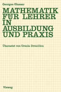 Mathematik für Lehrer in Ausbildung und Praxis