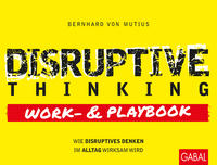 Disruptive Thinking Work- und Playbook