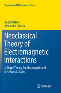 Neoclassical Theory of Electromagnetic Interactions