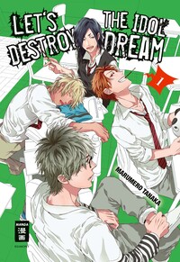 Let's destroy the Idol Dream – Special Edition 01