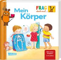 Frag doch mal ... die Maus: Mein Körper