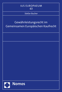 Gewährleistungsrecht im Gemeinsamen Europäischen Kaufrecht