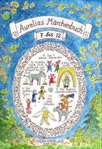 Aurelias 2.Märchenbuch 7 bis 12