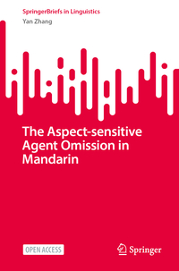 The Aspect-sensitive Agent Omission in Mandarin