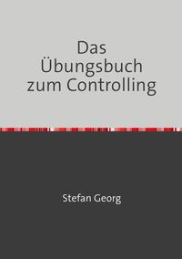 Das Übungsbuch zum Controlling