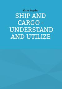 Ship and Cargo - Understand and Utilize