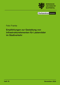 Empfehlungen zur Gestaltung von Infrastrukturelementen für Lastenräder im Stadtverkehr