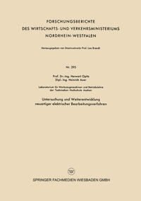 Untersuchung und Weiterentwicklung neuartiger elektrischer Bearbeitungsverfahren