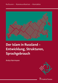 Der Islam in Russland – Entwicklung, Strukturen, Sprachgebrauch