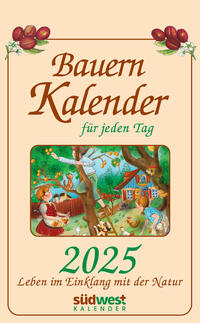 Bauernkalender für jeden Tag 2025 - Leben im Einklang mit der Natur - Tagesabreißkalender zum Aufhängen, mit stabiler Blechbindung 13,0 x 21,1 cm