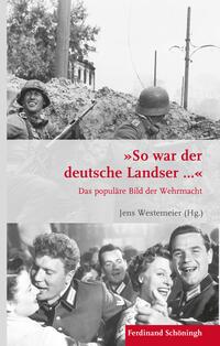 "So war der deutsche Landser..."