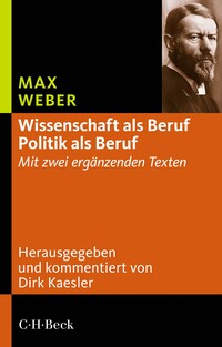 Wissenschaft als Beruf - Politik als Beruf