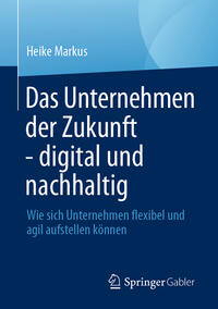 Das Unternehmen der Zukunft - digital und nachhaltig