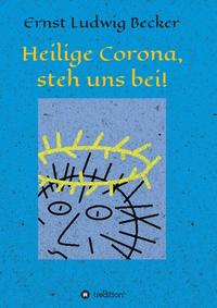 Heilige Corona, steh uns bei!