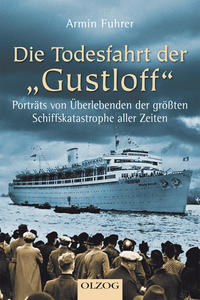 Die Todesfahrt der Gustloff