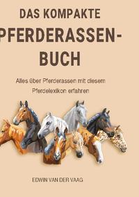 Das kompakte Pferderassen-Buch