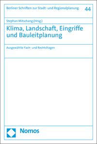 Klima, Landschaft, Eingriffe und Bauleitplanung