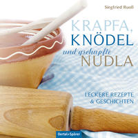 Krapfa, Knödel und gschupfte Nudla