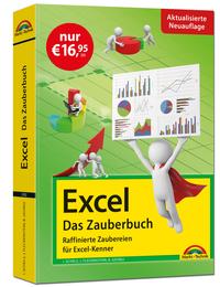 Excel - Das Zauberbuch: Raffinierte Zaubereien für Excel-Kenner