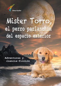 Mister Torro, el perro parlanchín del espacio exterior