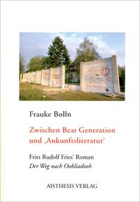 Zwischen Beat Generation und 'Ankunftsliteratur'