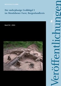 Der mehrperiodige Grabhügel 1 im Memlebener Forst, Burgenlandkreis (Veröffentlichungen des Landesamtes für Denkmalpflege und Archäologie 94)