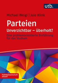 Parteien: Unverzichtbar – überholt?