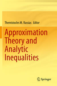 Approximation Theory and Analytic Inequalities