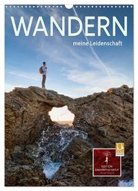 Wandern - meine Leidenschaft (Wandkalender 2025 DIN A3 hoch), CALVENDO Monatskalender