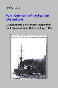 Vom "Command of the Sea" zur "Risikoflotte"