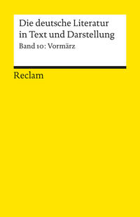 Die deutsche Literatur. Ein Abriss in Text und Darstellung / Die deutsche Literatur. Ein Abriss in Text und Darstellung. Vormärz