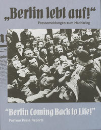 "Berlin lebt auf!" / "Berlin coming back to life"